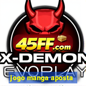 jogo manga aposta